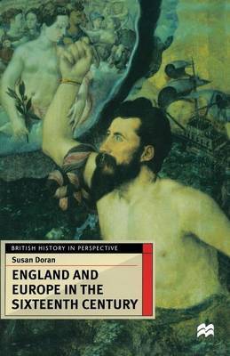 England and Europe in the Sixteenth Century by Susan Doran image
