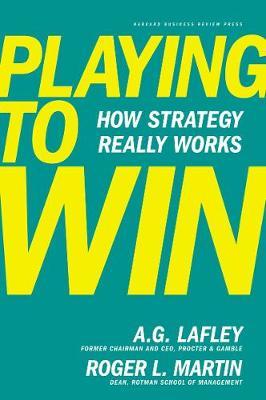 Playing to Win on Hardback by A.G. Lafley