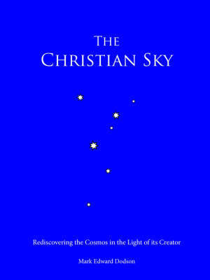 The Christian Sky by Mark, Edward Dodson