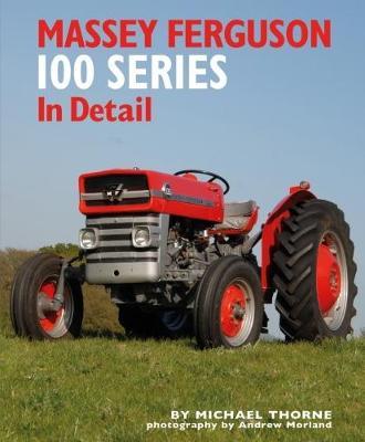 Massey Ferguson 100 Series in Detail by Michael Thorne image