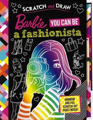 Barbie: You Can be a Fashionista Scratch and Draw on Hardback