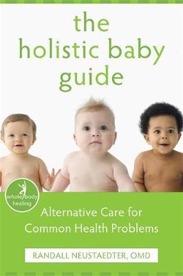 The Holistic Baby Guide by Randall Neustaedter image