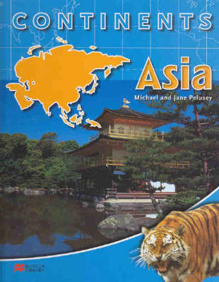 Continents: Asia on Hardback by Michael And Jane Pelusey