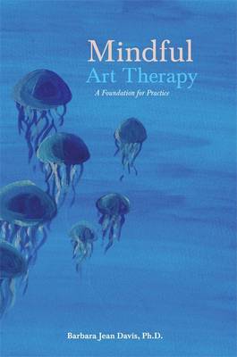 Mindful Art Therapy by Barbara Jean Davis image