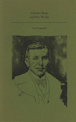 Charles Mair and His Works by Fred Cogswell image