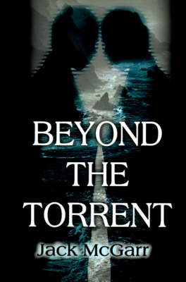 Beyond the Torrent by Jack McGarr image