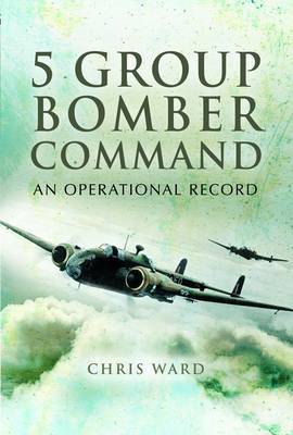 5 Group Bomber Command: An Operational Record image