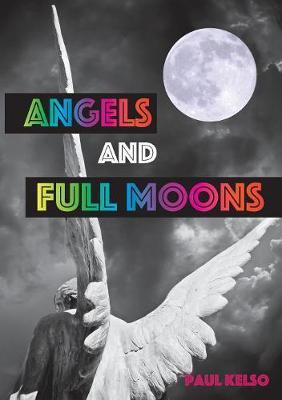 Angels and Full Moons by Paul Kelso image