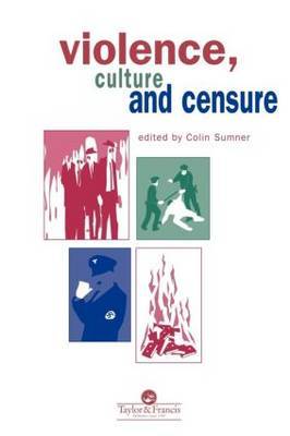 Violence, Culture And Censure by Colin S. Sumner image