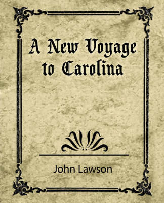 A New Voyage to Carolina by Lawson John Lawson image
