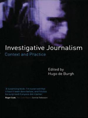 Investigative Journalism: Context and Practice on Paperback