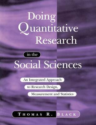 Doing Quantitative Research in the Social Sciences by Thomas R. Black