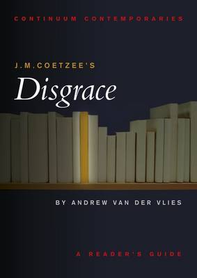 J. M. Coetzee's Disgrace by Andrew Van der Vlies image