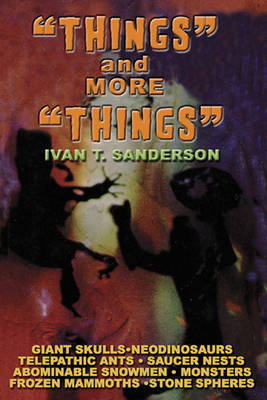Things and More Things by Ivan T Sanderson image
