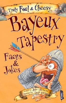 Truly Foul & Cheesy Bayeux Tapestry Facts & Jokes Book by John Townsend image