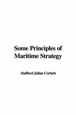 Some Principles of Maritime Strategy by Stafford Julian Corbett image