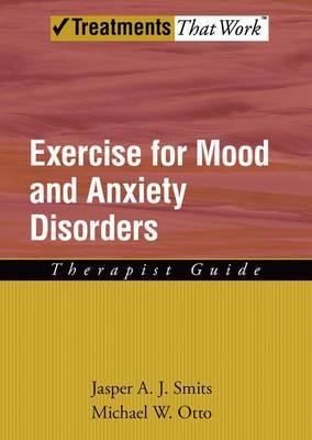 Exercise for Mood and Anxiety Disorders by Jasper A.J. Smits image