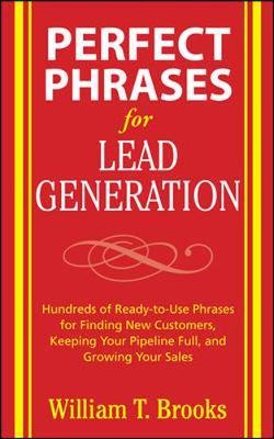 Perfect Phrases for Lead Generation by William T Brooks image