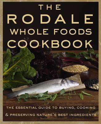 The Rodale Whole Foods Cookbook image