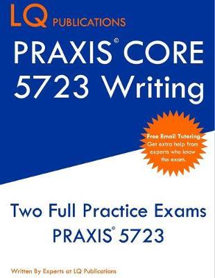 PRAXIS Core 5723 Writing by Lq Publications image