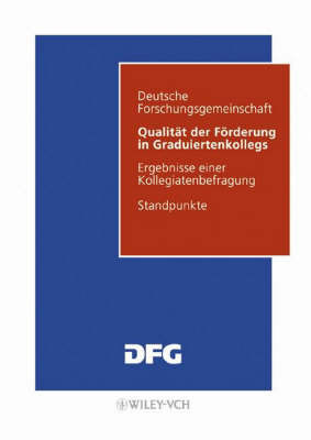 Qualitat Der Forderung in Graduiertenkollegs: Ergebnisse Einer Kollegiatenbefragung by Deutsche Forschungsgemeinschaft (DFG) image
