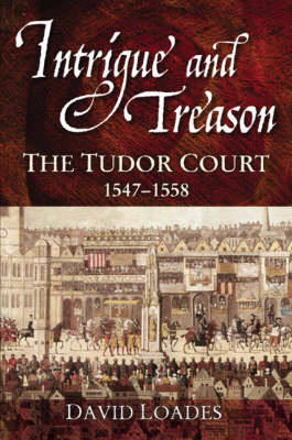Intrigue and Treason by David Loades image