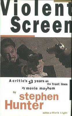 Violent Screen by Stephen Hunter image