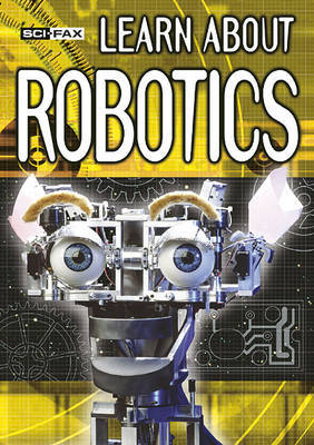 Learn About Robotics on Paperback by De-Ann Black