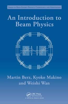 An Introduction to Beam Physics on Hardback by Martin Berz