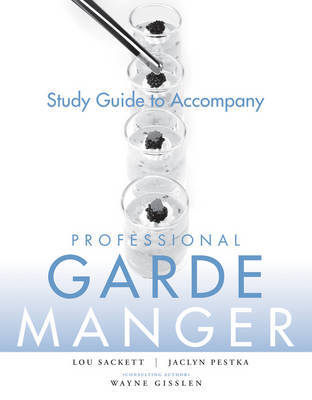 Professional Garde Manger, Study Guide by Wayne Gisslen