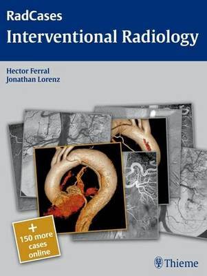 Radcases Interventional Radiology by Hector Ferral image