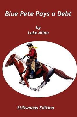 Blue Pete Pays a Debt by Luke Allan image