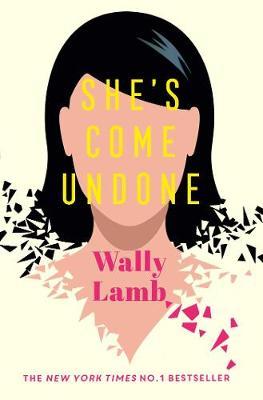 She's Come Undone by Wally Lamb