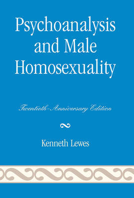 Psychoanalysis and Male Homosexuality by Kenneth Lewes image