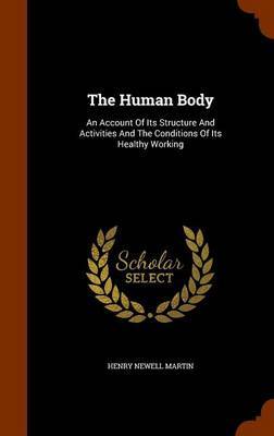 The Human Body on Hardback by Henry Newell Martin