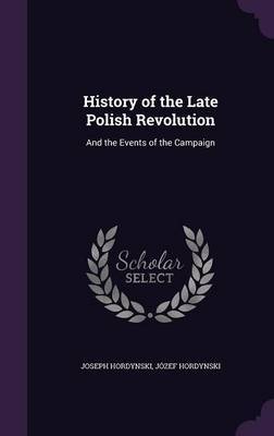 History of the Late Polish Revolution by Joseph Hordynski image