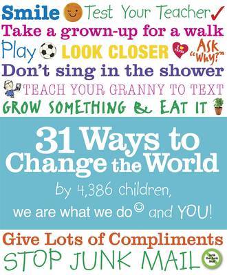 31 Ways to Change the World on Paperback by We Are What We Do