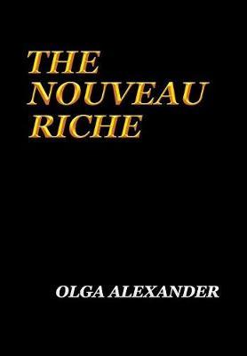 The Nouveau Riche by Olga Alexander image