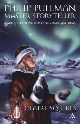 Philip Pullman, Master Storyteller by Claire Squires image