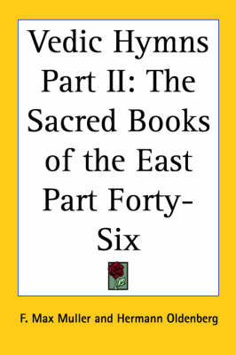 Vedic Hymns Part II: The Sacred Books of the East Part Forty-Six on Paperback