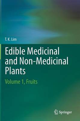 Edible Medicinal and Non-Medicinal Plants: Volume 1 by T. K. Lim image