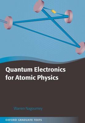 Quantum Electronics for Atomic Physics by Warren Nagourney image