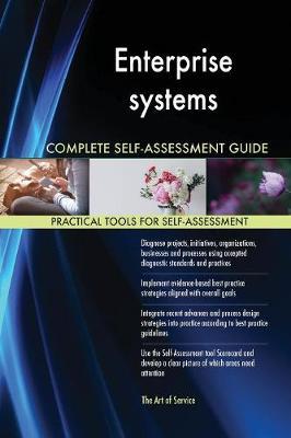 Enterprise Systems Complete Self-Assessment Guide by Gerardus Blokdyk image