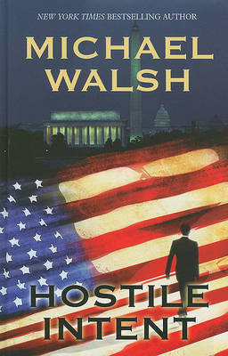 Hostile Intent by Michael Walsh image
