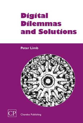 Digital Dilemmas and Solutions on Hardback by Peter Limb