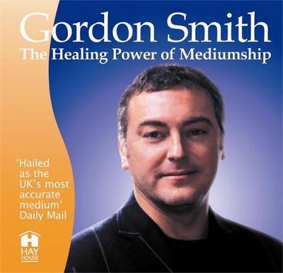 The Healing Power of Mediumship by Gordon Smith image