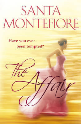 The Affair on Hardback by Santa Montefiore