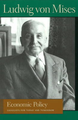 Economic Policy on Hardback by Ludwig Mises