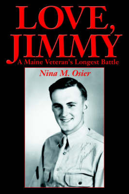 Love, Jimmy: A Maine Veteran's Longest Battle by Nina M. Osier image