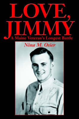 Love, Jimmy: A Maine Veteran's Longest Battle on Paperback by Nina M. Osier